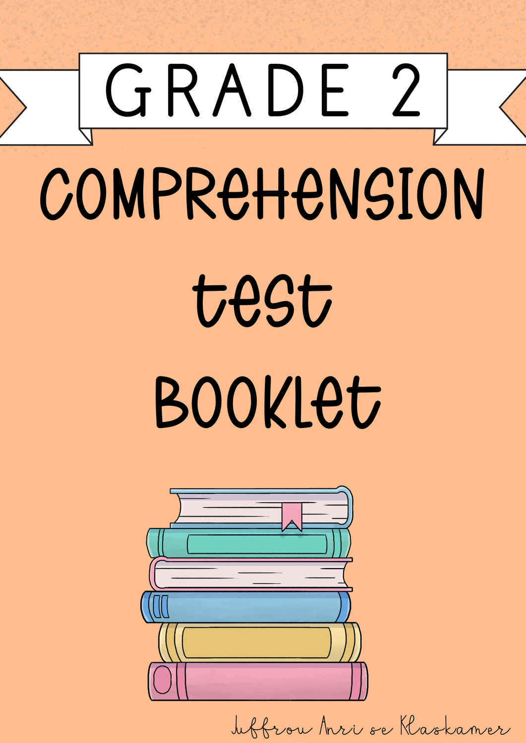 My Grade 2 Comprehension test booklet