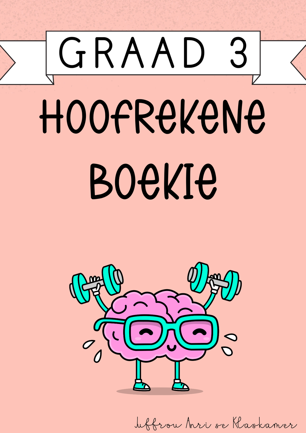 My Graad 3 Hoofrekene boekie