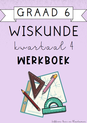 Graad 6 Wiskunde Kwartaal 4 Werkboek (2024)