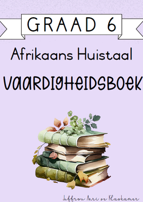 Graad 6 Afrikaans Huistaal Vaardigheidsboek [Kwartaal 4] (2024)