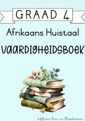 Graad 4 Afrikaans Huistaal Vaardigheidsboek [Kwartaal 4] (2024)
