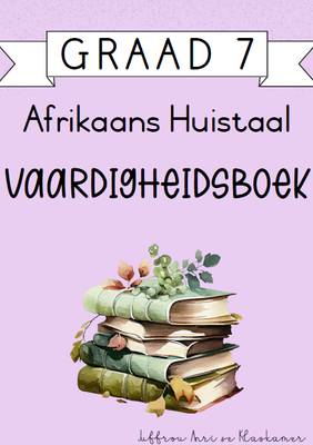 Graad 7 Afrikaans Huistaal Vaardigheidsboek [Kwartaal 4] (2024)