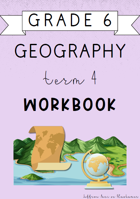 Grade 6 Geography Term 4 Workbook (2024)