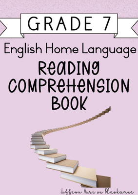 Grade 7 English Home Language Reading Comprehension Book [Term 4] (2024)