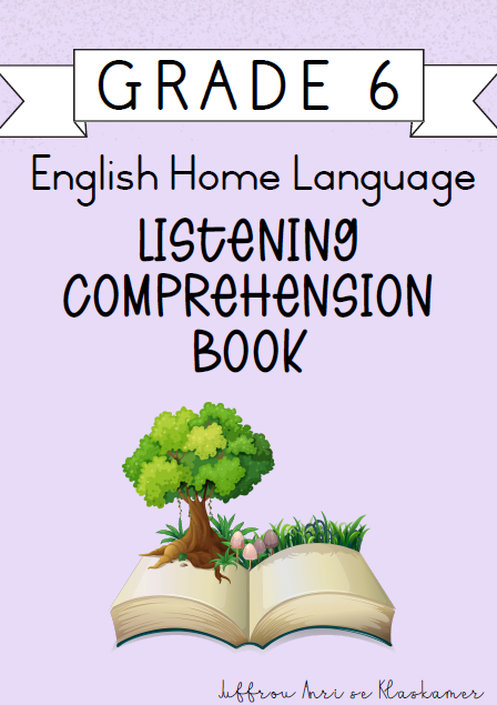 Grade 6 English Home Language Listening Comprehension Book [Term 4] (2024)