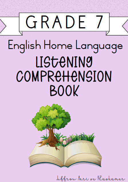 Grade 7 English Home Language Listening Comprehension Book [Term 4] (2024)
