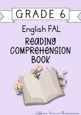 Grade 6 English FAL Reading Comprehension Book [Term 4] (2024)