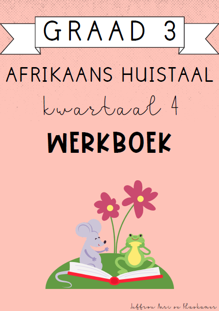 Graad 3 Afrikaans Huistaal Kwartaal 4 Werkboek (2024)