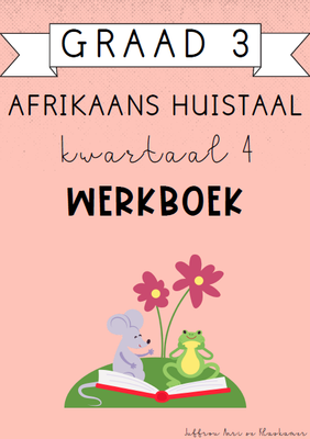 Graad 3 Afrikaans Huistaal Kwartaal 4 Werkboek (2024)
