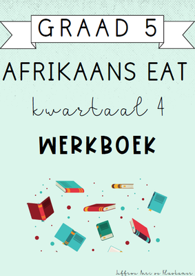 Graad 5 Afrikaans EAT Kwartaal 4 Werkboek (2024)