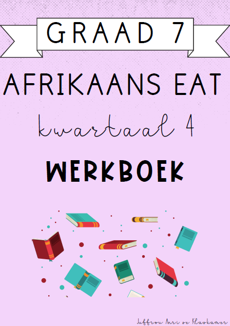 Graad 7 Afrikaans EAT Kwartaal 4 Werkboek (2024)