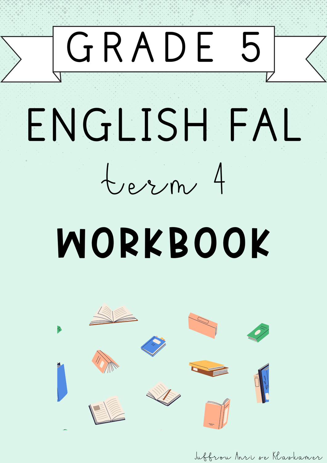 Grade 5 English FAL Term 4 Workbook (2024)