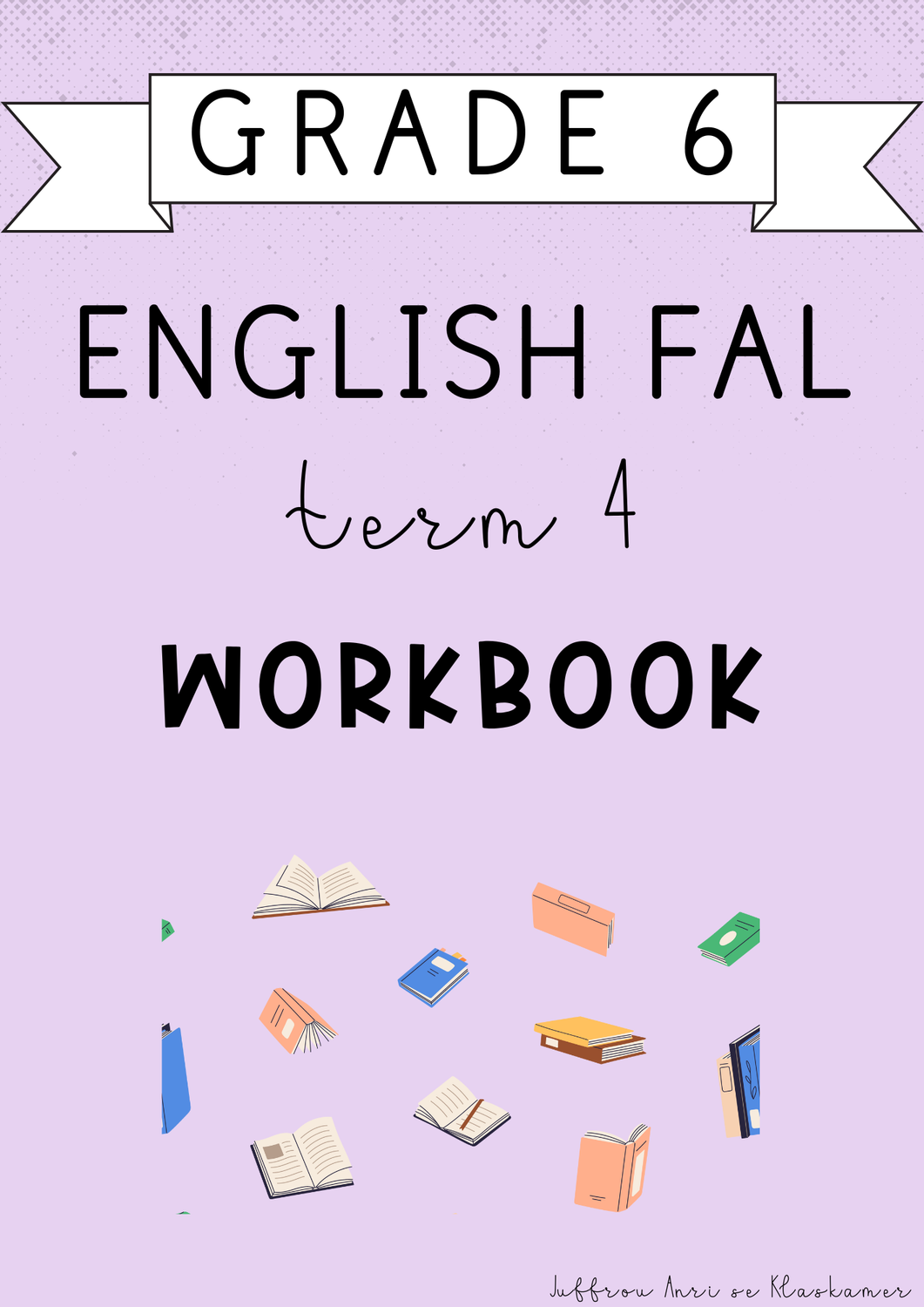 Grade 6 English FAL Term 4 Workbook (2024)