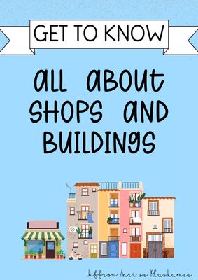 Get to know series: All about shops and buildings