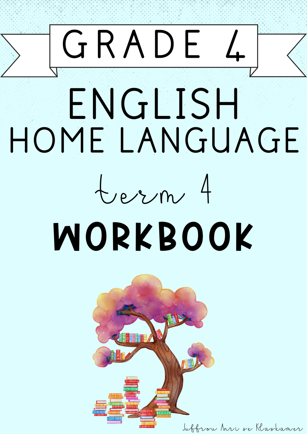 Grade 4 English Home Language Term 4 workbook (2024)