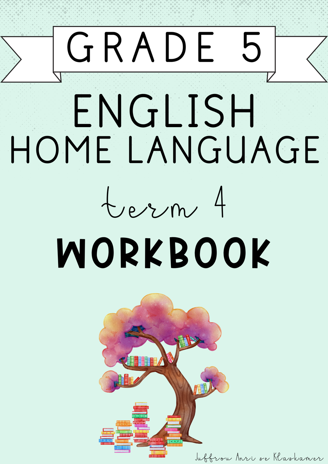 Grade 5 English Home Language Term 4 workbook (2024)