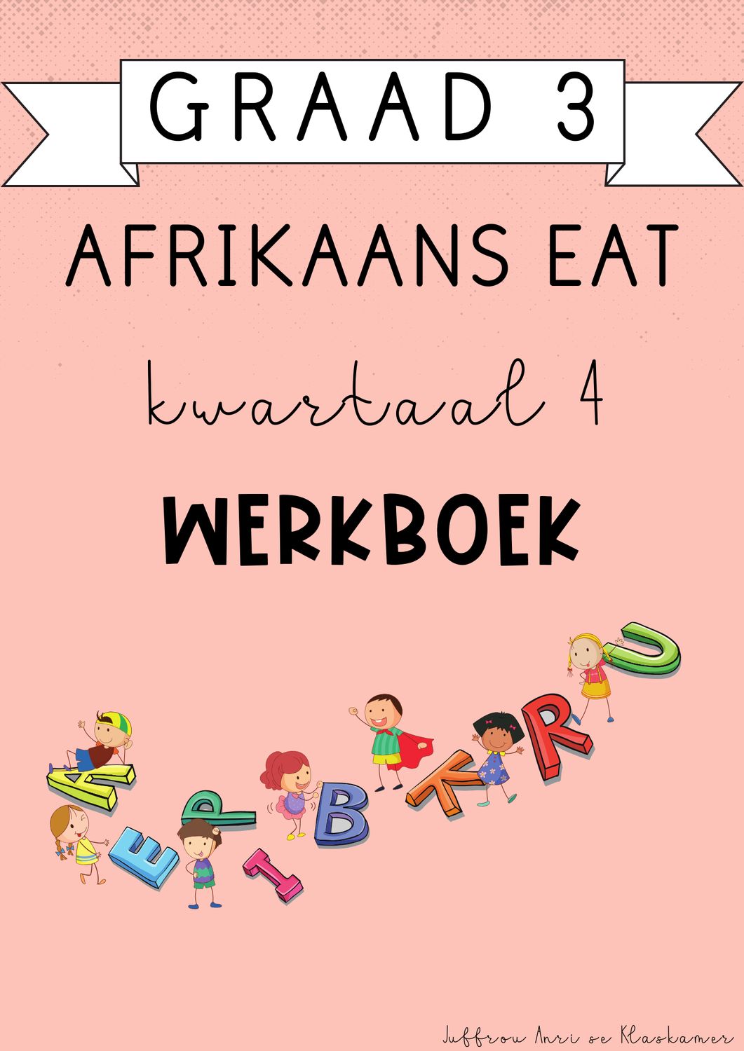 Graad 3 Afrikaans EAT Kwartaal 4 Werkboek (2024)