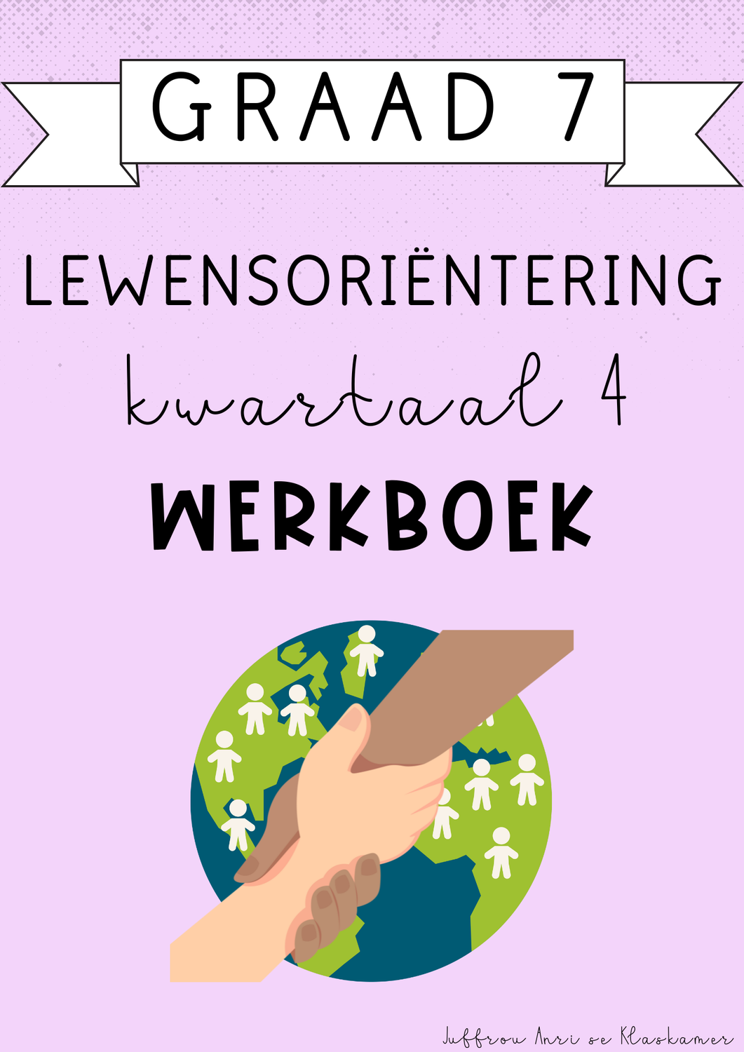 Graad 7 Lewensoriëntering Kwartaal 4 Werkboek (2024)