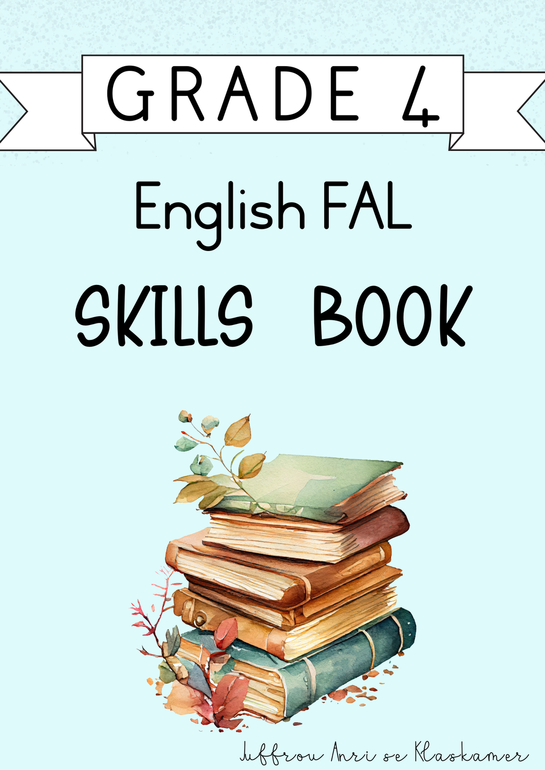 Grade 4 English FAL Skills Book [Term 4] (#2024)