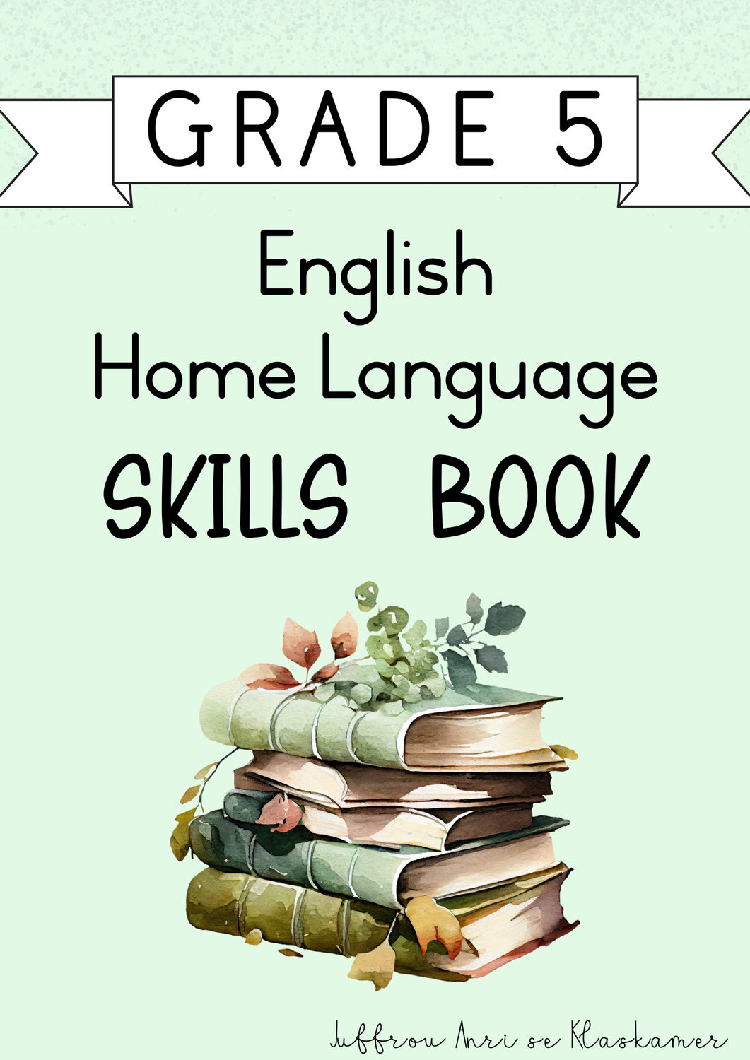 Grade 5 English Home Language Skills Book [Term 4] (#2024)