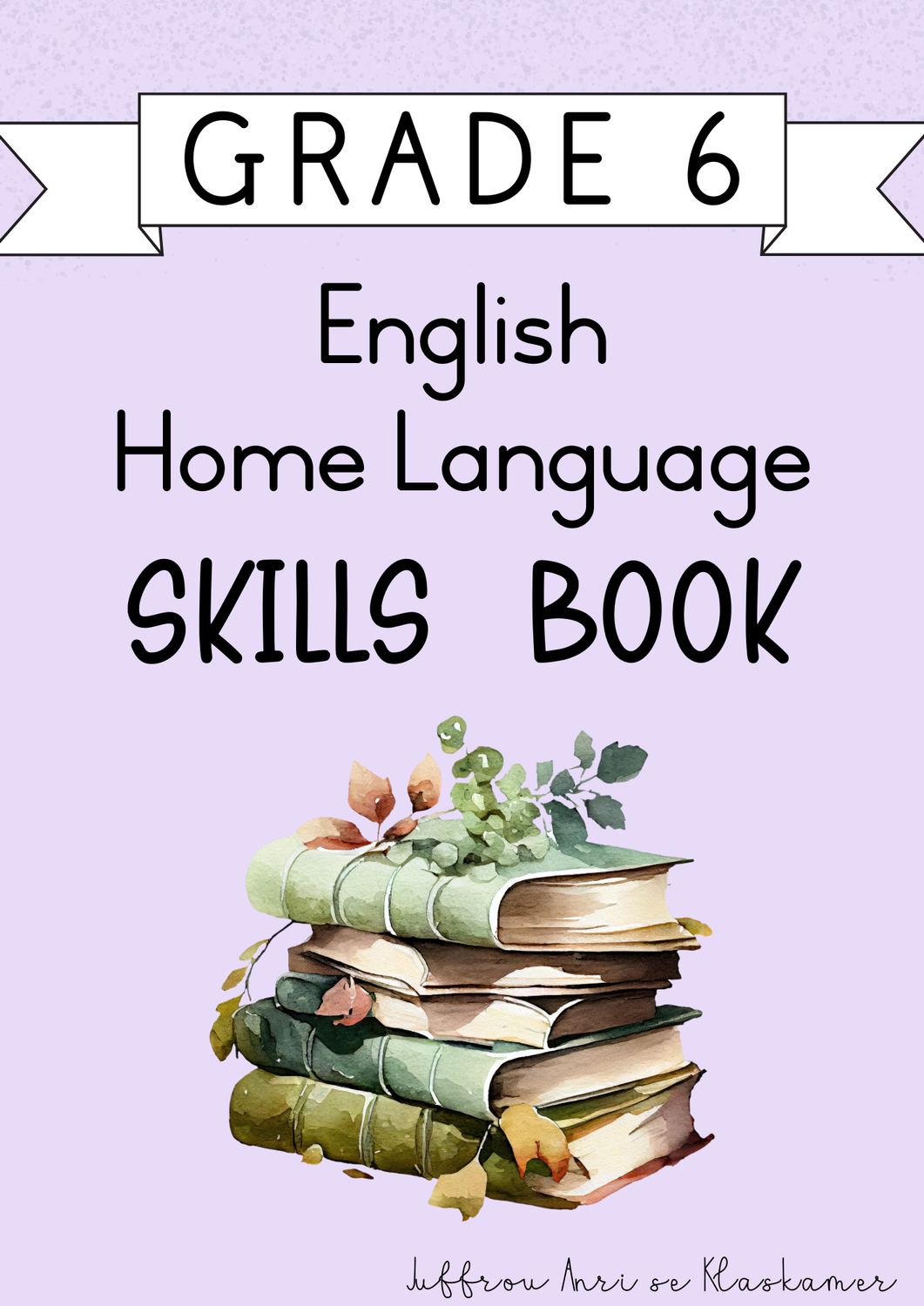 Grade 6 English Home Language Skills Book (#2024)