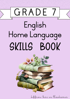Grade 7 English Home Language Skills Book [Term 4] (#2024)