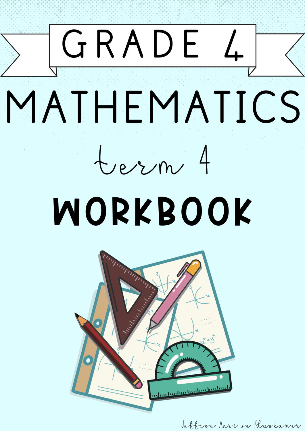 Grade 4 Mathematics Term 4 Workbook (#2024)