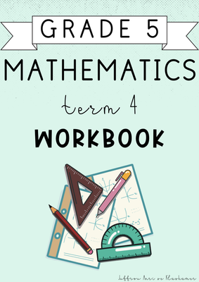 Grade 5 Mathematics Term 4 Workbook (#2024)