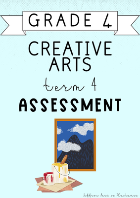 Grade 4 Creative Arts Term 4 Assessment (2024)