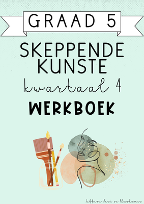 Graad 5 Skeppende Kunste Kwartaal 4 Werkboek (2024)