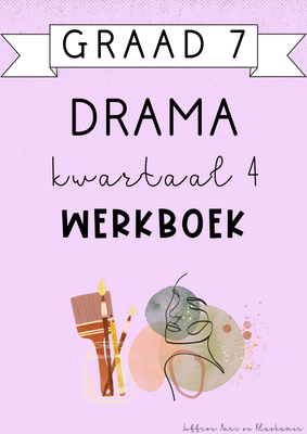 Graad 7 Drama Kwartaal 4 Werkboek (2024)