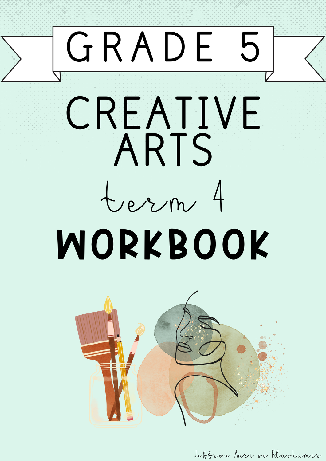 Grade 5 Creative Arts Term 4 Workbook (2024)