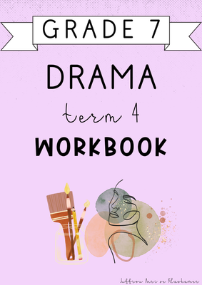 Grade 7 Drama Term 4 Workbook (2024)