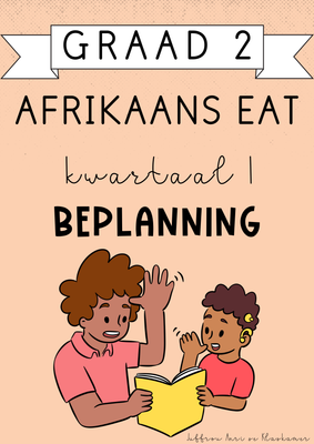 Graad 2 Afrikaans EAT Kwartaal 1 Beplanning (#2025)