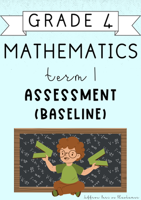 Grade 4 Mathematics Term 1 [Baseline] Assessment (#2025)