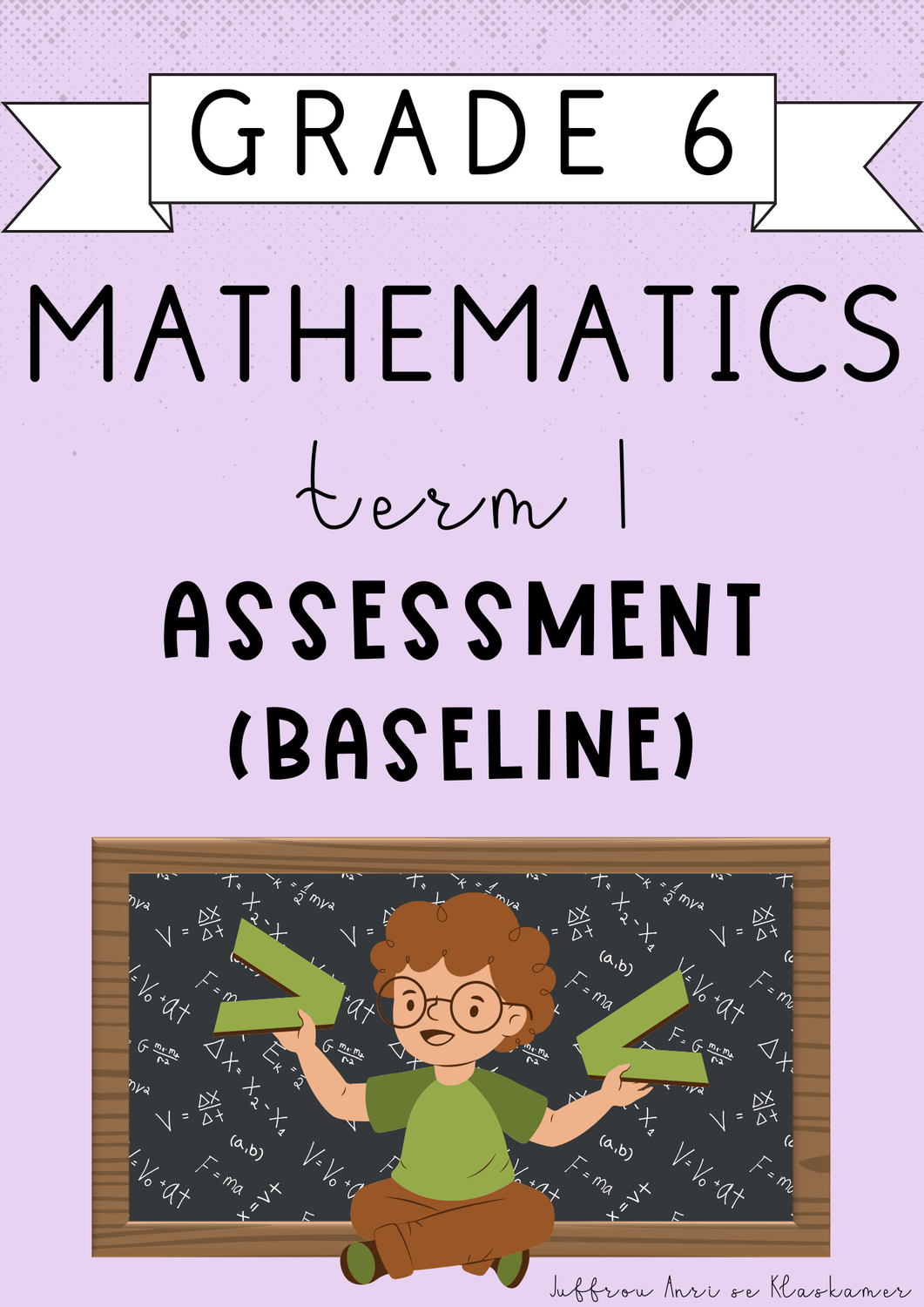 Grade 6 Mathematics Term 1 [Baseline] Assessment (#2025)