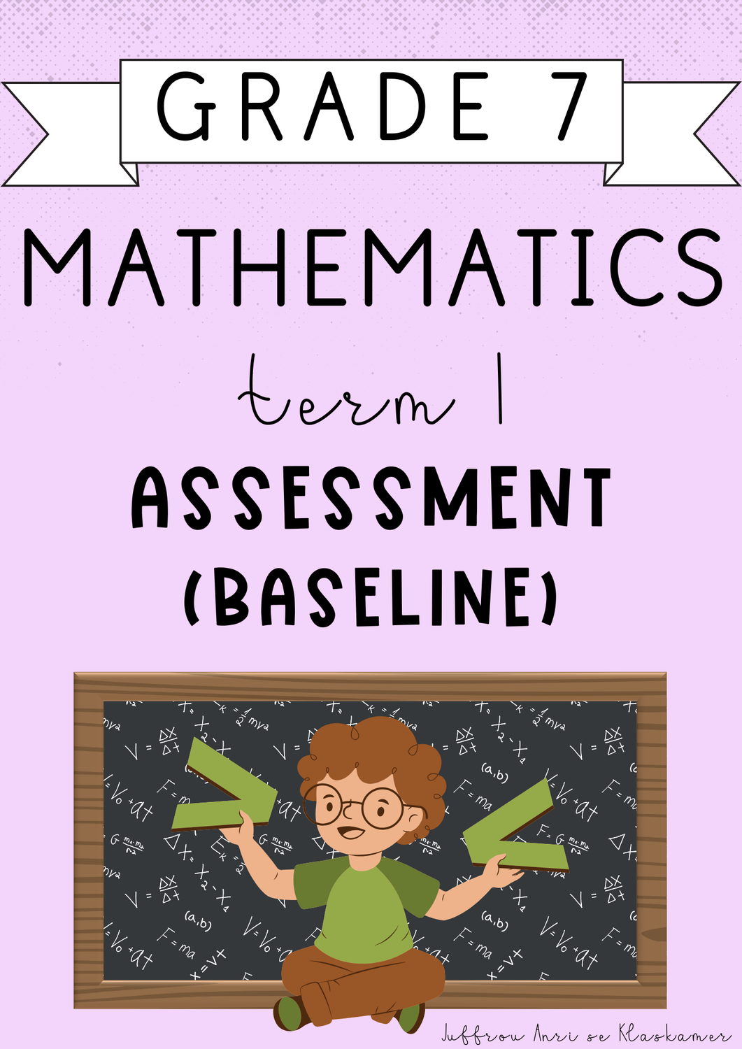 Grade 7 Mathematics Term 1 [Baseline] Assessment (#2025)