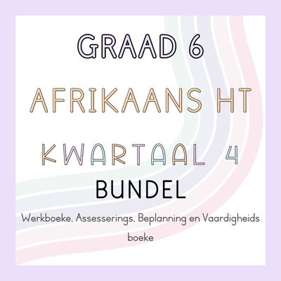 Graad 6 Afrikaans HT Kwartaal 4 Bundel (#2024)