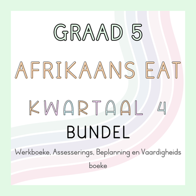 Graad 5 Afrikaans EAT Kwartaal 4 Bundel (#2024)