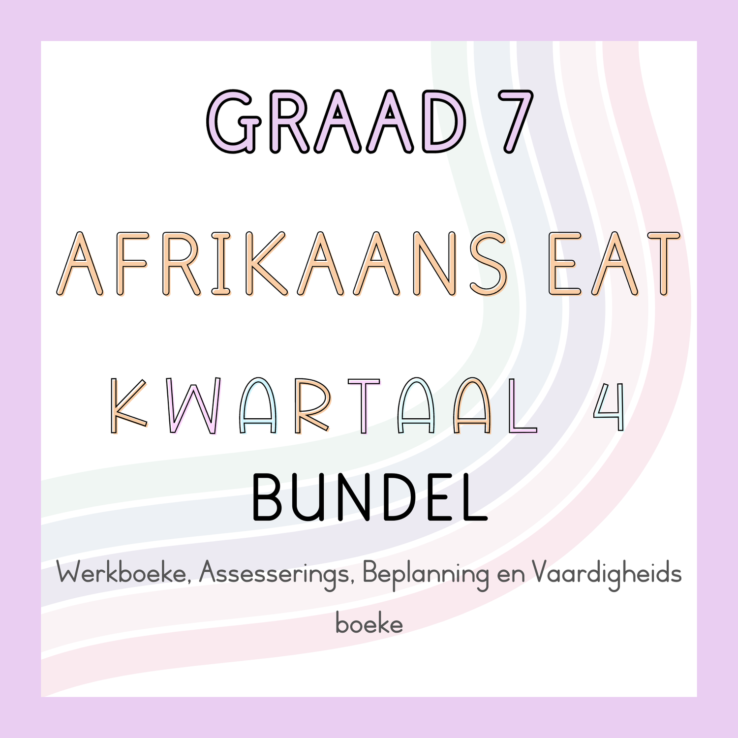 Graad 7 Afrikaans EAT Kwartaal 4 Bundel (#2024)