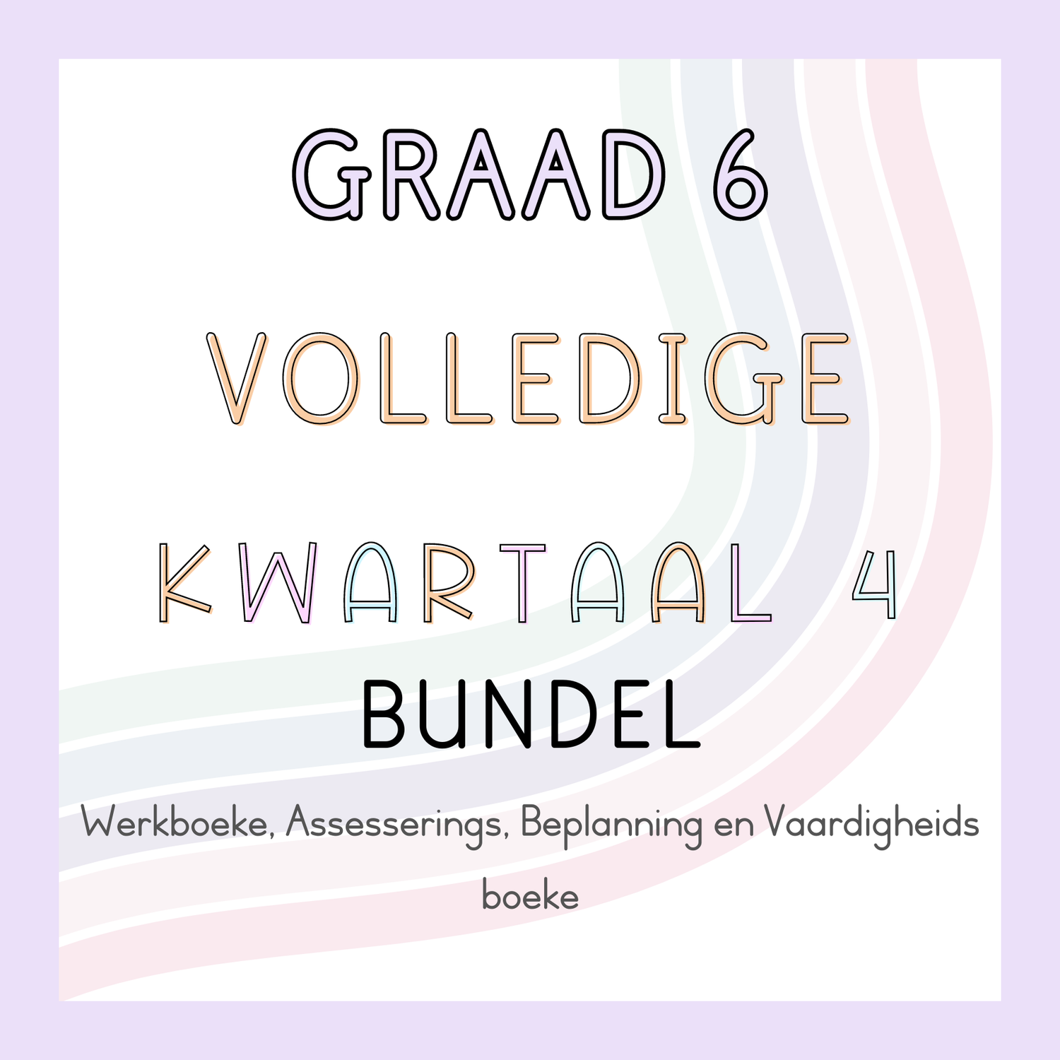 Graad 6 Volledige Kwartaal 4 Bundel (#2024)