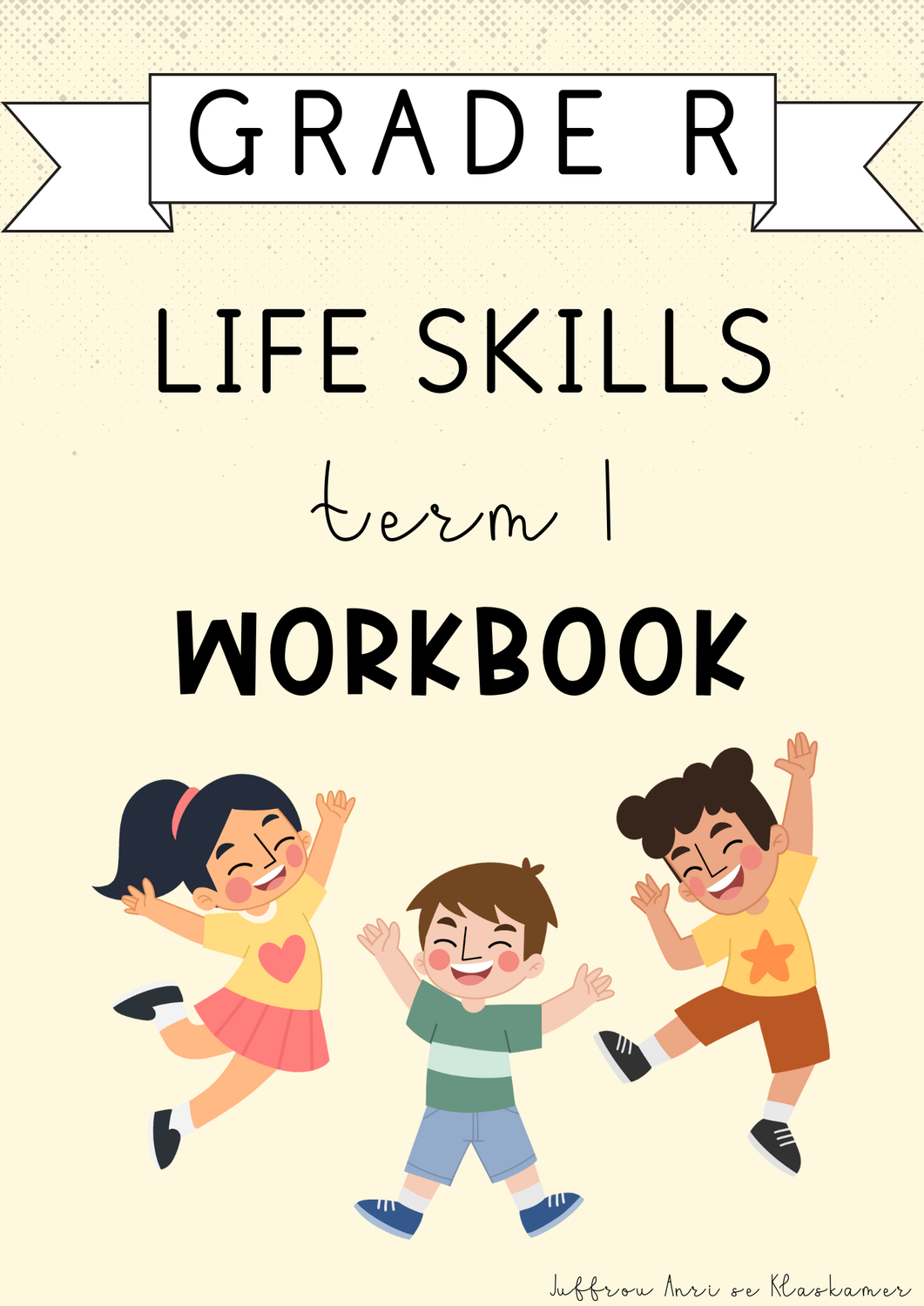 Grade R Life Skills Term 1 Workbook (#2025)