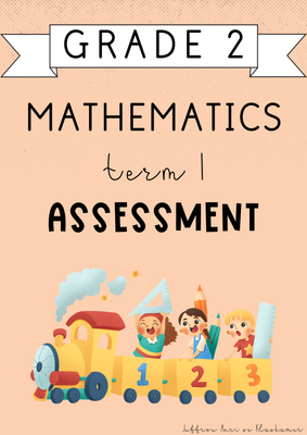 Grade 2 Mathematics Term 1 Assessment (#2025)