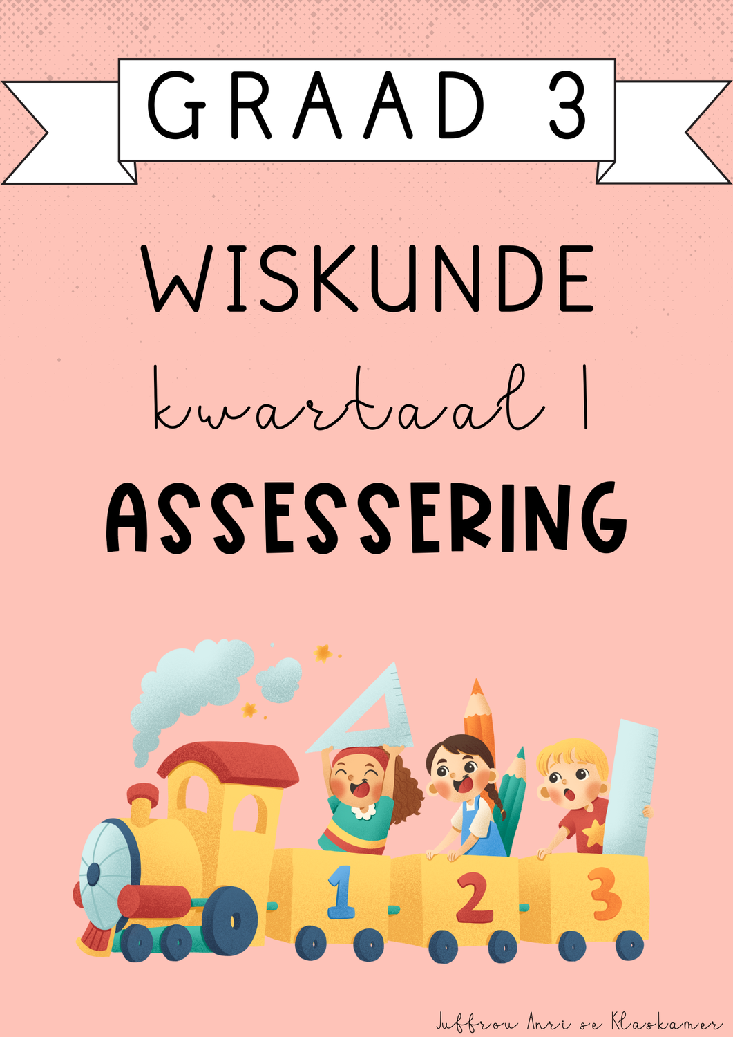 Graad 3 Wiskunde Kwartaal 1 Assessering (#2025)