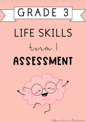 Grade 3 Life Skills Term 1 Assessment (#2025)