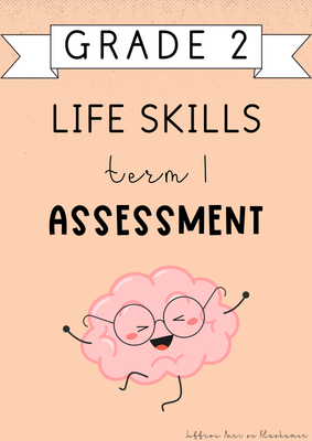 Grade 2 Life Skills Term 1 Assessment (#2025)