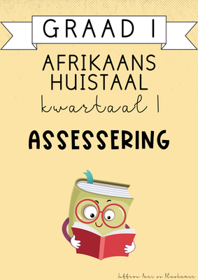 Graad 1 Afrikaans Huistaal Kwartaal 1 Assessering (#2025)