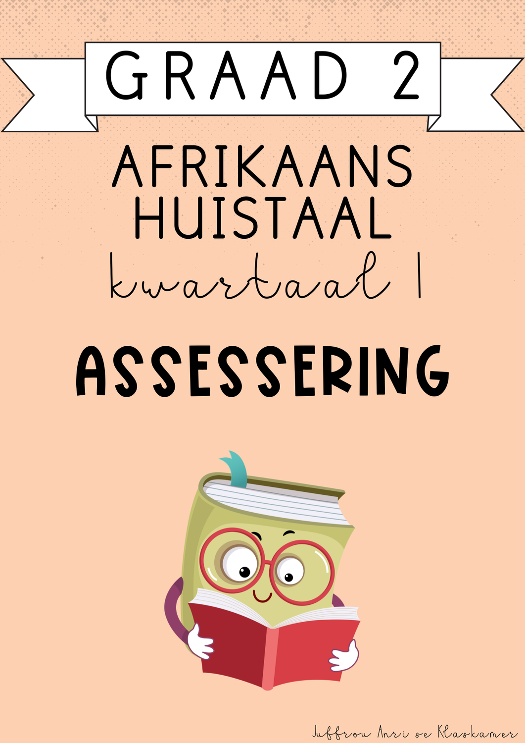 Graad 2 Afrikaans Huistaal Kwartaal 1 Assessering (#2025)