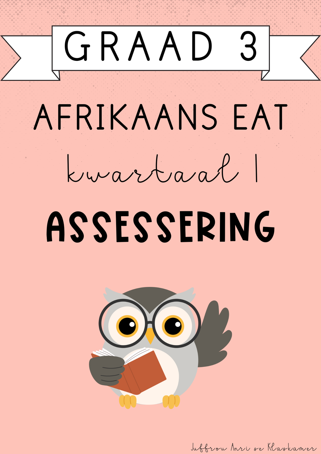Graad 3 Afrikaans EAT Kwartaal 1 Assessering (#2025)