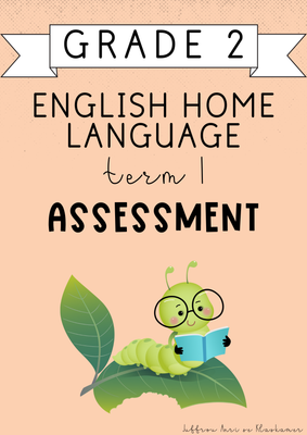 Grade 2 English Home Language Term 1 Assessment (#2025)